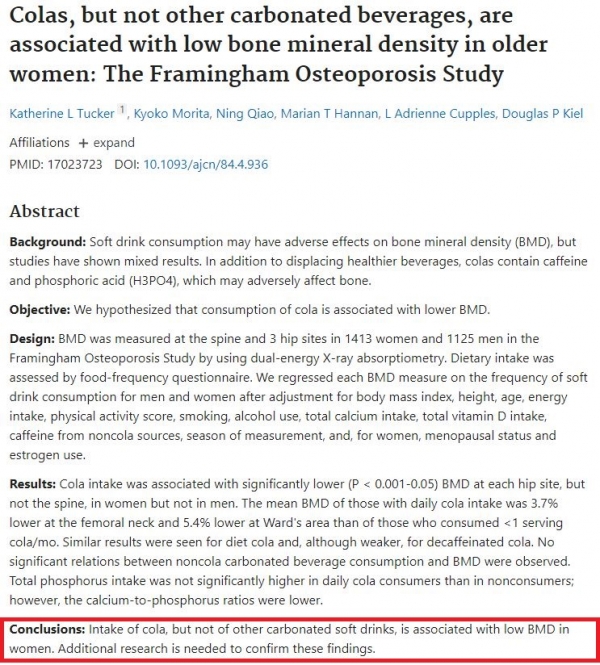 다른 탄산음료가 아닌 콜라는 나이 든 여성의 낮은 골밀도와 관련 있다. (결론 : 다른 탄산음료가 아닌 콜라의 섭취는 여성의 낮은 BMD(골밀도)와 관련 있다. 이러한 결과를 확인하려면 추가 연구가 필요하다.) / PubMed 갈무리