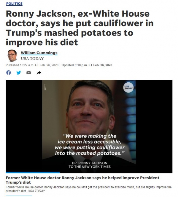백악관 의사였던 로니 잭슨은 트럼프의 식단을 개선하기 위해 으깬 감자에 콜리플라워를 넣었다고 말했다 / USA TODAY 홈페이지 갈무리